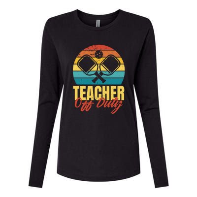 Teacher Off Duty Pickleball Womens Cotton Relaxed Long Sleeve T-Shirt