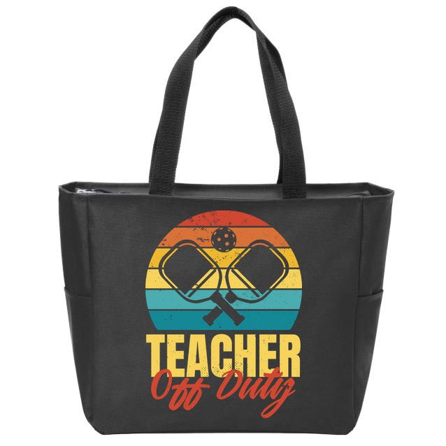 Teacher Off Duty Pickleball Zip Tote Bag