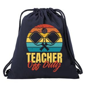 Teacher Off Duty Pickleball Drawstring Bag