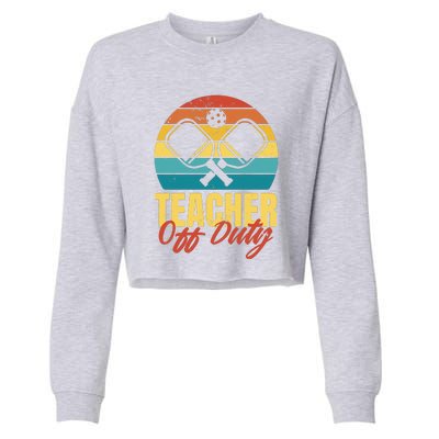 Teacher Off Duty Pickleball Cropped Pullover Crew