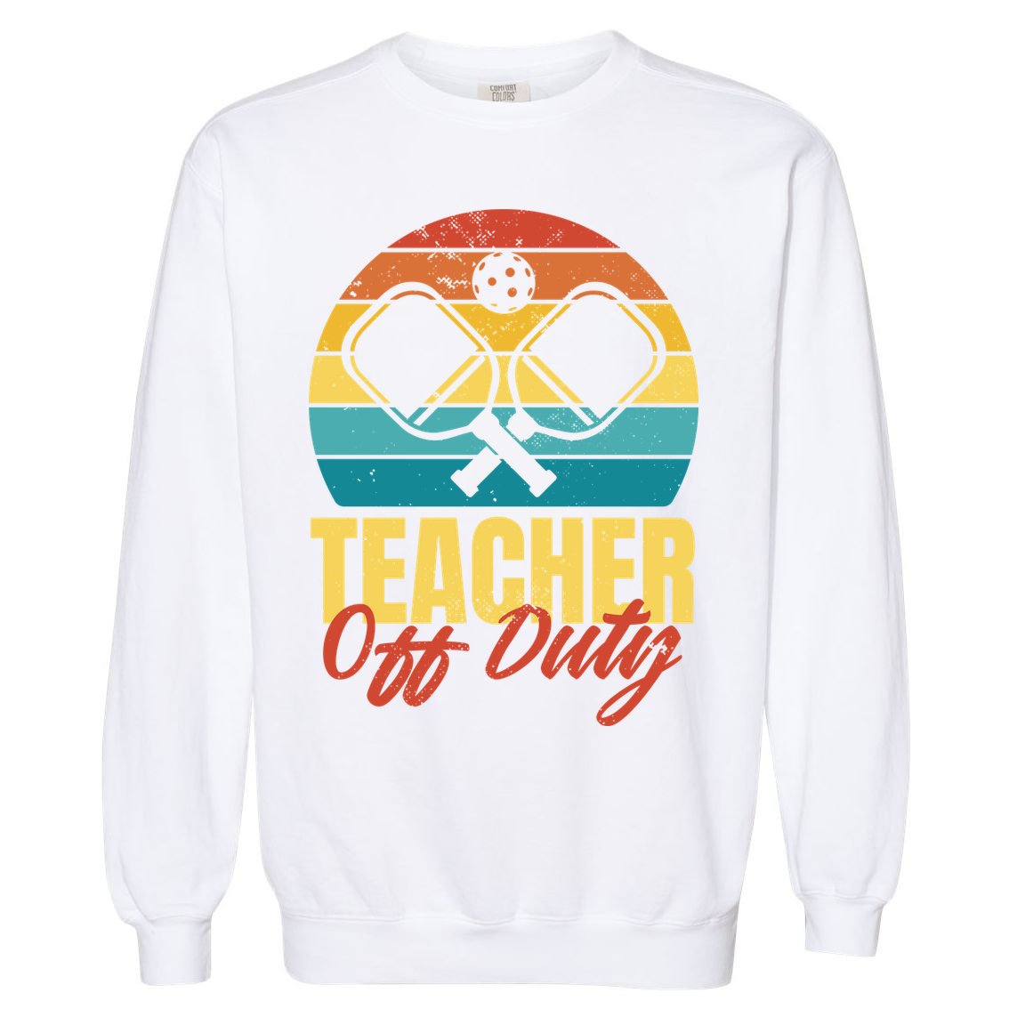 Teacher Off Duty Pickleball Garment-Dyed Sweatshirt