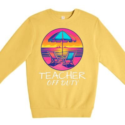 Teacher Off Duty, Last Day Of School, Funny Teacher Summer, Beach Life Premium Crewneck Sweatshirt