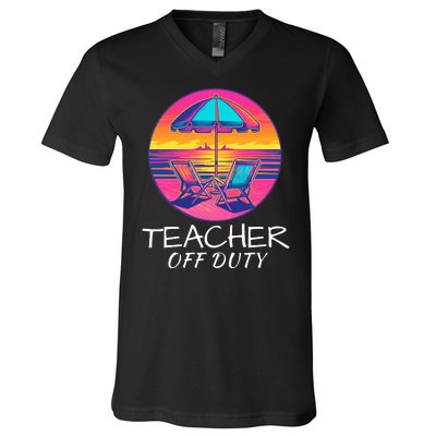 Teacher Off Duty, Last Day Of School, Funny Teacher Summer, Beach Life V-Neck T-Shirt