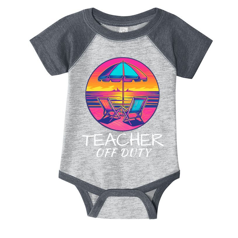 Teacher Off Duty, Last Day Of School, Funny Teacher Summer, Beach Life Infant Baby Jersey Bodysuit