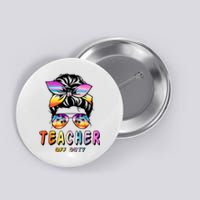 Teacher Off Duty Messy Bun Rainbow Sunglasses End Of School Button