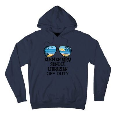 Teacher Off Duty Hello Summer Elementary School Librarian Meaningful Gift Tall Hoodie