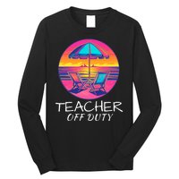 Teacher Off Duty, Last Day Of School, Funny Teacher Summer, Beach Deck Sunset Long Sleeve Shirt