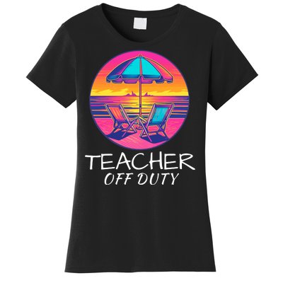 Teacher Off Duty, Last Day Of School, Funny Teacher Summer, Beach Deck Sunset Women's T-Shirt