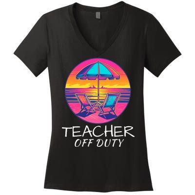 Teacher Off Duty, Last Day Of School, Funny Teacher Summer, Beach Deck Sunset Women's V-Neck T-Shirt