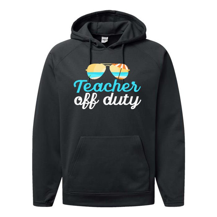 Teacher Off Duty Last Day Of School Tropical Vacation Gift Performance Fleece Hoodie