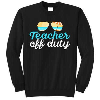 Teacher Off Duty Last Day Of School Tropical Vacation Gift Sweatshirt