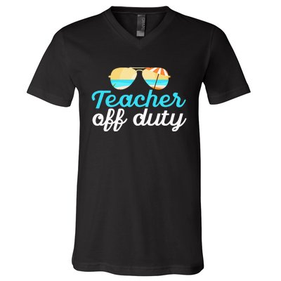 Teacher Off Duty Last Day Of School Tropical Vacation Gift V-Neck T-Shirt