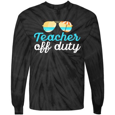 Teacher Off Duty Last Day Of School Tropical Vacation Gift Tie-Dye Long Sleeve Shirt