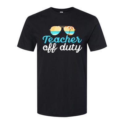 Teacher Off Duty Last Day Of School Tropical Vacation Gift Softstyle CVC T-Shirt