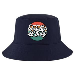 Teacher Off Duty End Of School For Teacher Cool Comfort Performance Bucket Hat