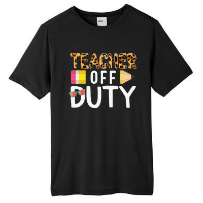 Teacher Off Duty Happy Last Day Of School Teacher Summer Cute Tall Fusion ChromaSoft Performance T-Shirt