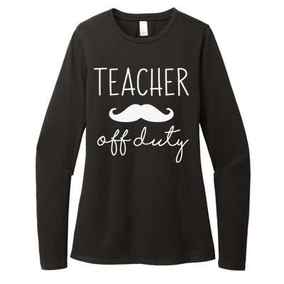 Teacher Off Duty Last Day Of School Mustache Womens CVC Long Sleeve Shirt