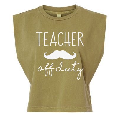 Teacher Off Duty Last Day Of School Mustache Garment-Dyed Women's Muscle Tee