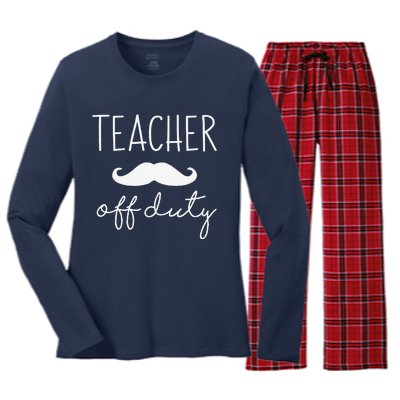 Teacher Off Duty Last Day Of School Mustache Women's Long Sleeve Flannel Pajama Set 