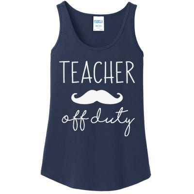 Teacher Off Duty Last Day Of School Mustache Ladies Essential Tank