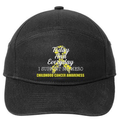 Today Everyday I Support My Hero Childhood Cancer 7-Panel Snapback Hat