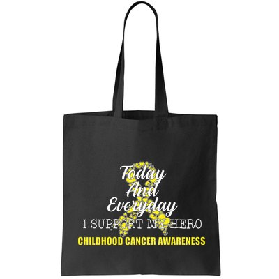 Today Everyday I Support My Hero Childhood Cancer Bag