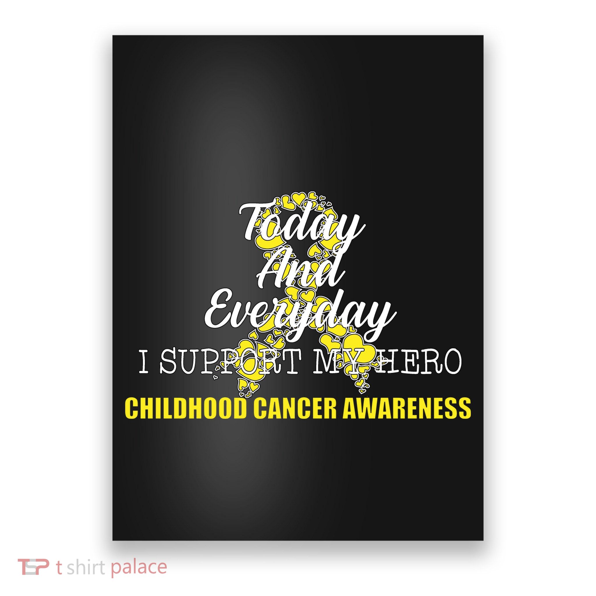 Today Everyday I Support My Hero Childhood Cancer Poster