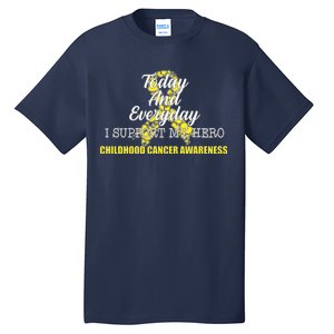 Today Everyday I Support My Hero Childhood Cancer Tall T-Shirt