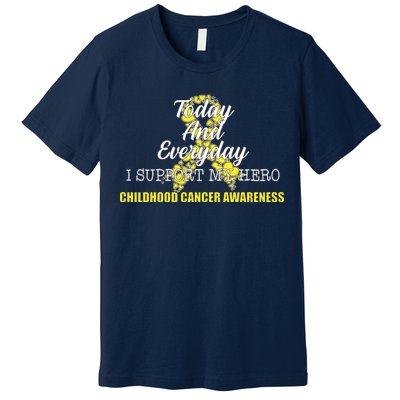 Today Everyday I Support My Hero Childhood Cancer Premium T-Shirt