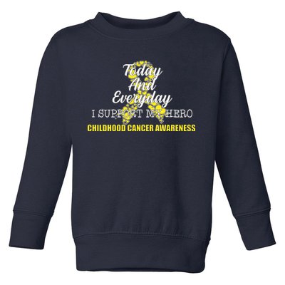 Today Everyday I Support My Hero Childhood Cancer Toddler Sweatshirt