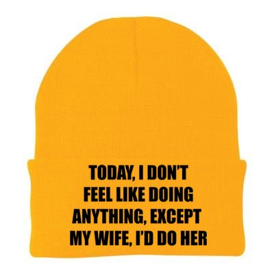 Today I Don't Feel Like Doing Anything Except My Wife I'd Do Her Knit Cap Winter Beanie