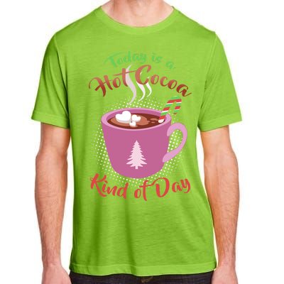 Today Is A Hot Cocoa Kind Of Day Adult ChromaSoft Performance T-Shirt