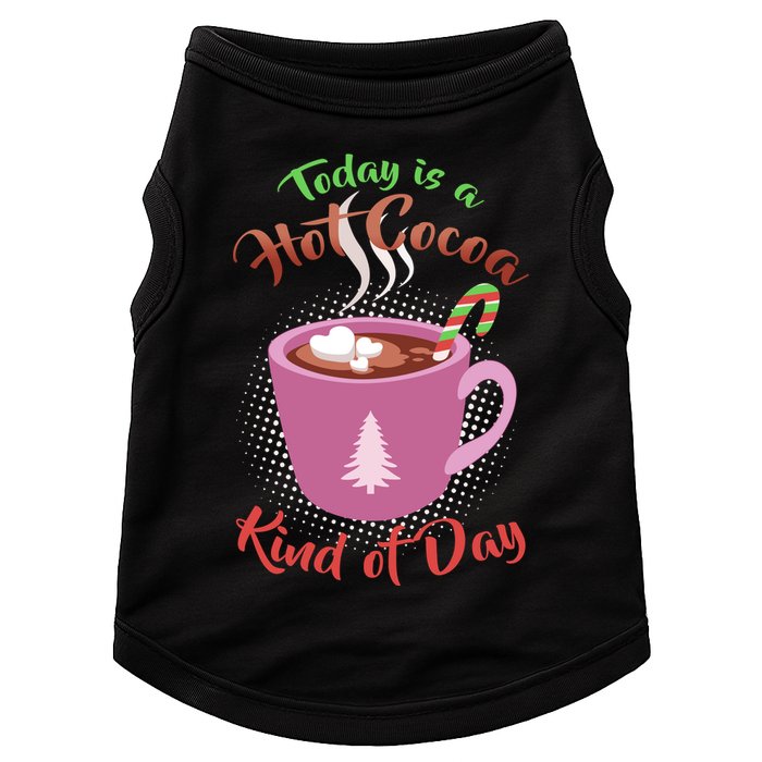 Today Is A Hot Cocoa Kind Of Day Doggie Tank