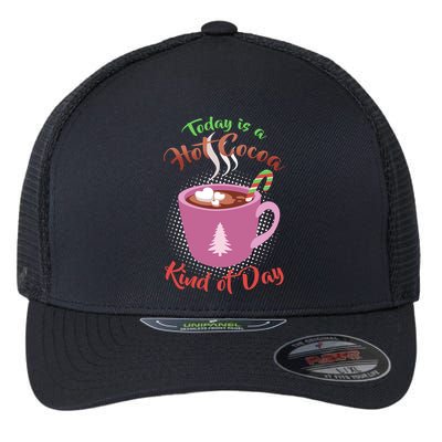 Today Is A Hot Cocoa Kind Of Day Flexfit Unipanel Trucker Cap