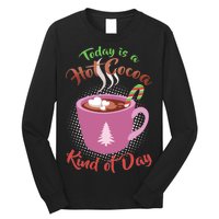 Today Is A Hot Cocoa Kind Of Day Long Sleeve Shirt