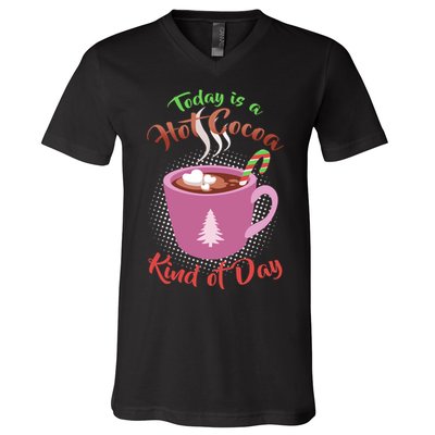 Today Is A Hot Cocoa Kind Of Day V-Neck T-Shirt