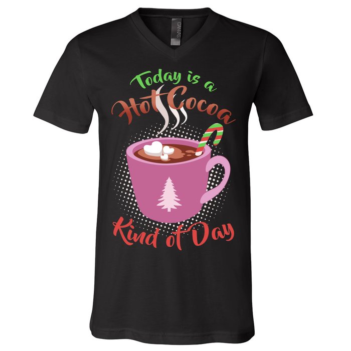 Today Is A Hot Cocoa Kind Of Day V-Neck T-Shirt