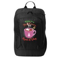 Today Is A Hot Cocoa Kind Of Day City Backpack