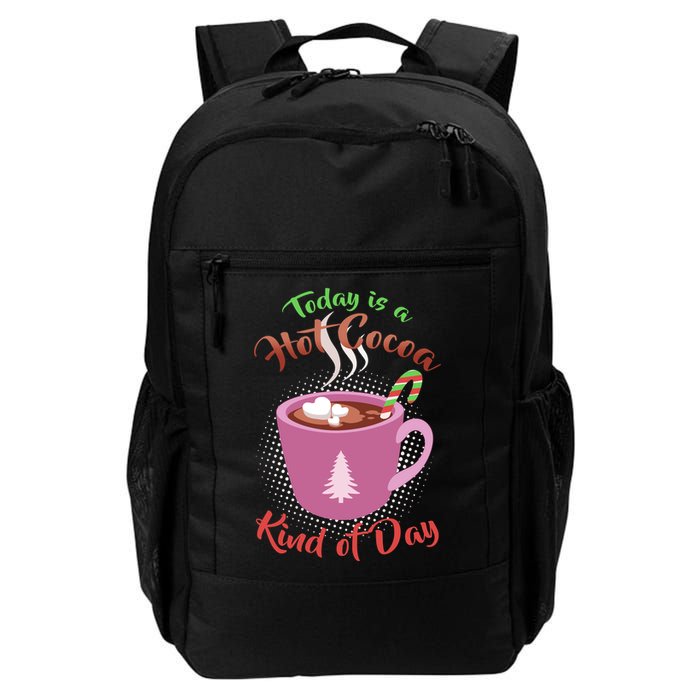 Today Is A Hot Cocoa Kind Of Day Backpack