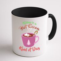Today Is A Hot Cocoa Kind Of Day Mug