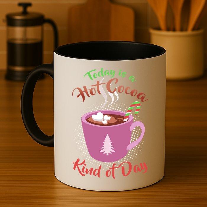 Today Is A Hot Cocoa Kind Of Day Mug