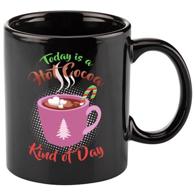 Today Is A Hot Cocoa Kind Of Day 11oz C Handle Ceramic Mug