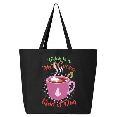 Today Is A Hot Cocoa Kind Of Day 25L Jumbo Tote