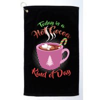Today Is A Hot Cocoa Kind Of Day Golf Towel