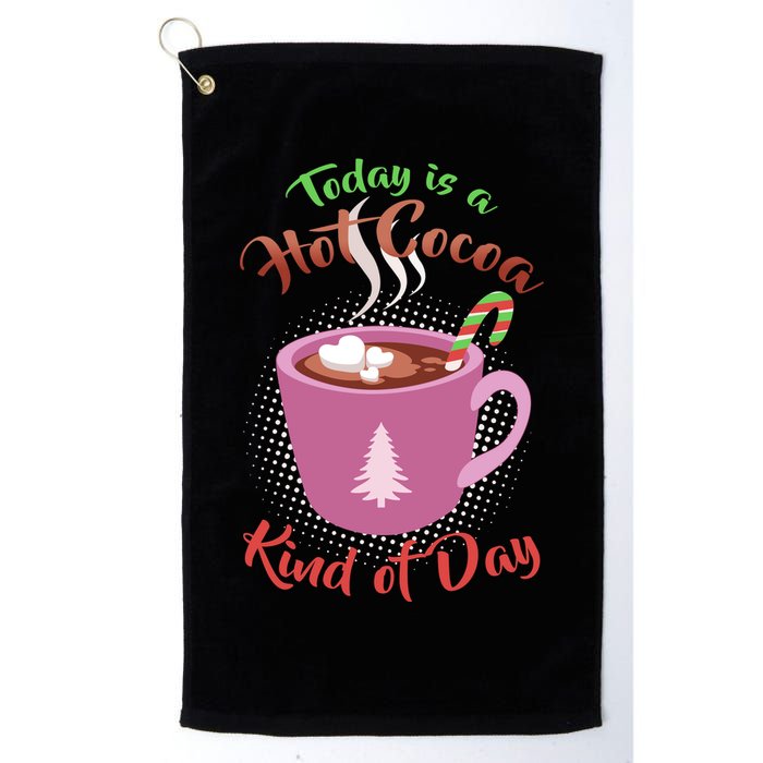 Today Is A Hot Cocoa Kind Of Day Golf Towel