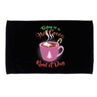 Today Is A Hot Cocoa Kind Of Day Microfiber Hand Towel
