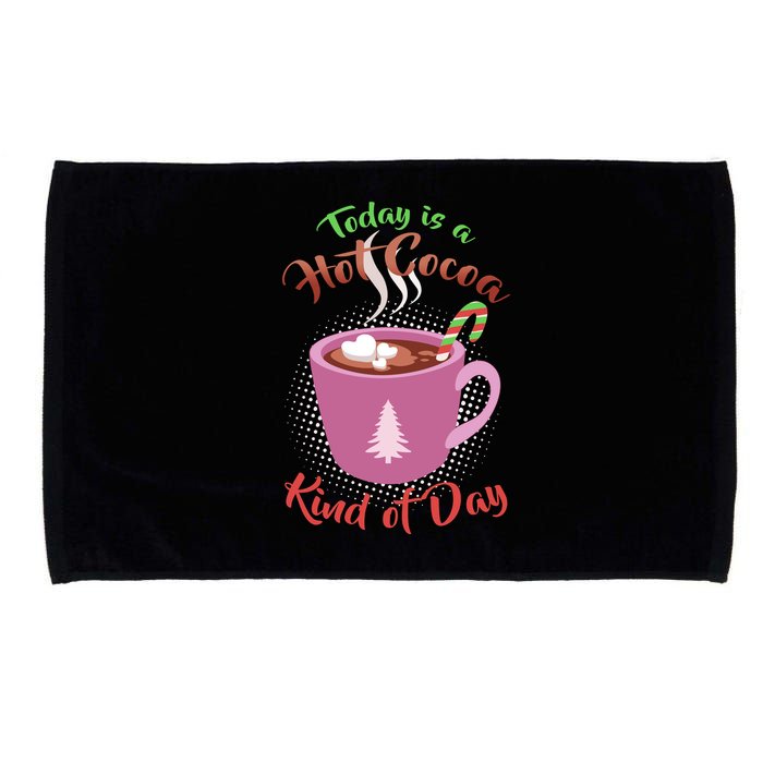 Today Is A Hot Cocoa Kind Of Day Microfiber Hand Towel