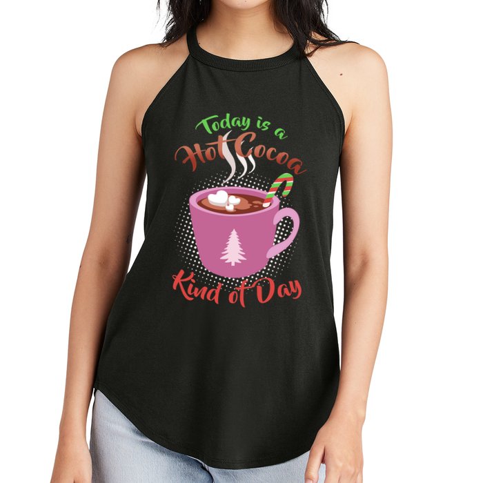 Today Is A Hot Cocoa Kind Of Day Women's Perfect Tri Rocker Tank