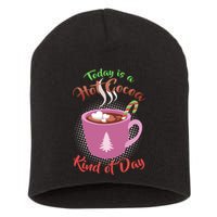 Today Is A Hot Cocoa Kind Of Day Short Acrylic Beanie