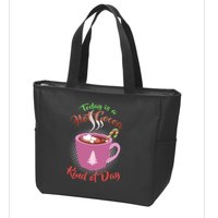 Today Is A Hot Cocoa Kind Of Day Zip Tote Bag